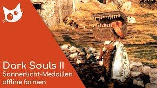 Dark Souls 2 - Sonnenlicht-Medaillen offline farmen