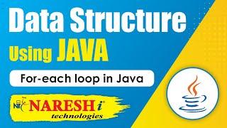 For-each loop in Java | Data Structures Using Java | Naresh IT