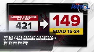 QC may 421 bagong diagnosed na kaso ng HIV | TV Patrol