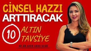 Cinsel Hazzı artıracak 10 altın tavsiye