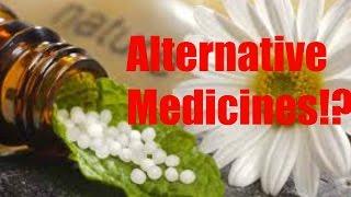 Alternative Medicines!??!!??