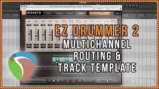 EZ Drummer 2 Routing & Track Template