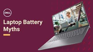 Laptop Battery Myths (Official Dell Tech Support)