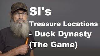 Si's 7 Treasure Locations - Duck Dynasty