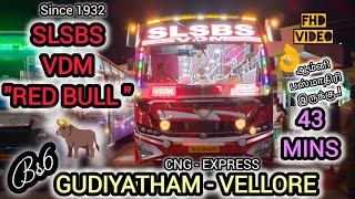 S.L.S.B.S️VDM️  RED BULL (GUDIYATHAM TO VELLORE)BS6 CNG BUS TRAVEL VLOG..!NIGHT JOURNEY ️