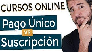  Cursos Online de PAGO ÚNICO vs SUSCRIPCIONES  (o Membership Sites)