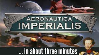 Aeronautica Imperialis in about 3 minutes