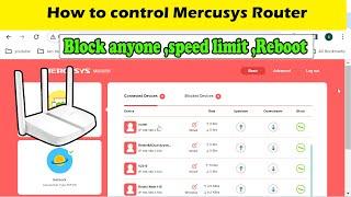 How To Control Mercusys Router from your pc or laptop. Block, Speed limit, Reboot