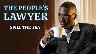 Spill the tea | THE PEOPLE’S LAWYER | Layi Wasabi