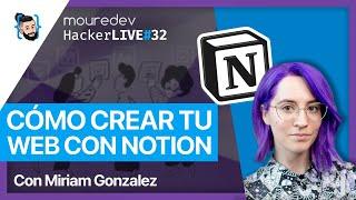 Cómo crear tu WEB con NOTION | Con Miriam Gonzalez   HackerLIVE#32