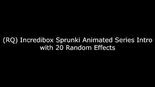 (RQ) Incredibox Sprunki Animated Series Intro with 20 Random Effects