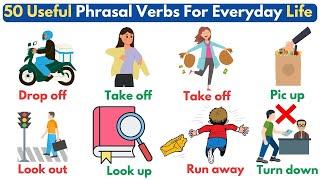 50 Phrasal Verbs For Everyday Life | Phrasal Verbs | English Vocabulary