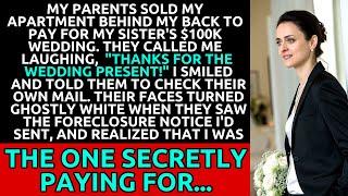 My Parents Sold My Apartment to Fund My Sister's $100K Wedding Without Telling Me