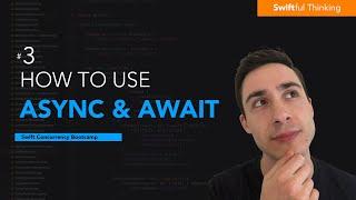 How to use async / await keywords in Swift  | Swift Concurrency #3