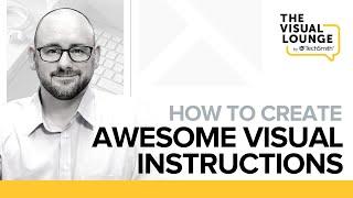 How to Create Awesome Visual Instructions