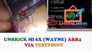 How to Unbrick Xiaomi Mi 6x Wayne ARB 4 With Testpoint Mode 9008