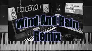 KorgStyle- Wind And Rain (Korg Pa 900) DemoVersion  Remix 2017