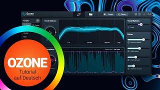 Ozone 11 Tutorial - Wenn die KI deine Songs mastert