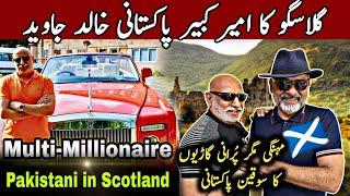 Multi millionaire Pakistani in Glasgow 󠁧󠁢󠁳󠁣󠁴󠁿/ success story of Pakistani uk /iftikhar iffi