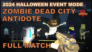 2024 Halloween ZDC Antidote-7 Waves (no antidotes)-Radar Ability-SMG-AR-War Brokers-Full Match