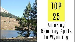 Amazing Camping Spots In Wyoming. TOP 25