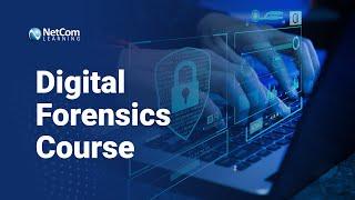 Digital Forensics Course | Digital Forensics for Beginners | NetCom Learning