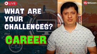 Career: What are your challenges? | MySirG Sunday LIVE