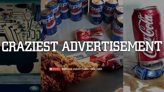 SOME CRAZIEST ADVERTISEMENTS | EXPLORE EVERYTHING TOGETHER