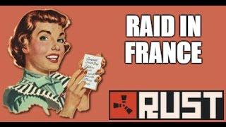 Raid in France [Rust-QC/FR]