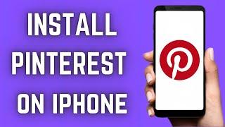 How To Install Pinterest on iPhone (2023 Update) | Download Pinterest on IOS Devices