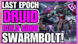 Last Epoch Swarmblade Druid Build Guide!! Storm Bolt!! Lightning EVERYWHERE!