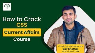 CSS Current Affairs Crash Course | Saif Khatak (PAS) | CSS Nearpeer