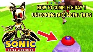 HOW TO COMPLETE DAY 1 CHALLENGE TO GET FAKE METAL TAILS!!! Sonic Speed Simulator