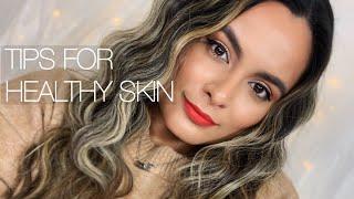 TIPS FOR HEALTHY SKIN | Nadia Vega