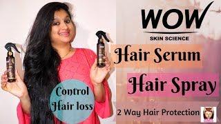 How To Control Hair Loss | Wow Hair Serum and Hair Spray Review | Worth it? | Prakshi Versatile