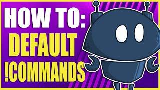 How To Make Default Commands | Nightbot tv