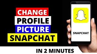 How to Change Snapchat Profile Picture 2022 ( Android + iphone ) Change Profile Picture on Snapchat