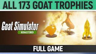 Goat Simulator Remastered - All 173 Goat Trophies  Full Game, All Level