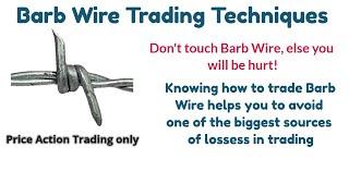 Barb Wire Trading. Secret of Price Action trading never told before 