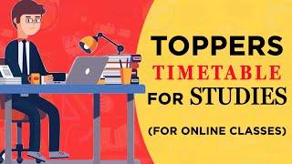 TOPPERS TIMETABLE FOR STUDIES (FOR ONLINE CLASSES)| #Studyhacks #stayhome #Withme