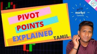 PIVOT POINTS EXPLAINED/ MARKET TAMIZHA/ TAMIL