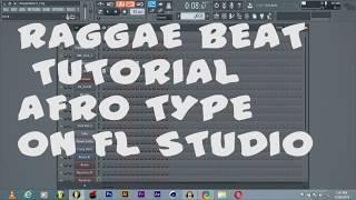 RAGGAE BEAT TUTORIAL AFRO TYPE ON FL STUDIO Dj Shabas beats