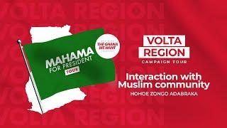 LIVE NOW | ⁠Interaction with Muslim community at Hohoe Zongo Adabraka | #Mahama4change2024 Campai…