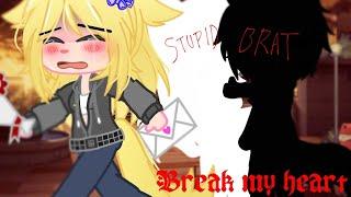 •° Break my heart  || GCMV || Azalia