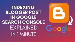 How To Index Blogger Post In Google Search Console (2025)