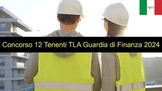 Concorso 12 Tenenti TLA Guardia di Finanza 2024