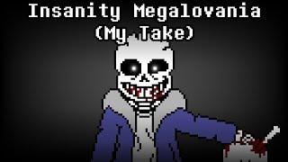 Insanity Sans - MEGALOVANIA (Insanity Remix) (Redrum320 Take) (OLD Version)