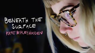 Beneath the Surface #02 - Kate Ripley Hayden