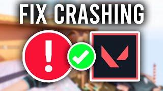 How To Fix Valorant Crashing - Full Guide