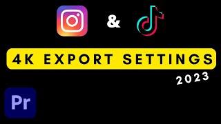 Premiere Pro TIKTOK/INSTAGRAM REELS 4K Export Settings 2023